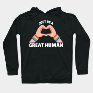 Lego Pride - Just Be A Great Human Hoodie